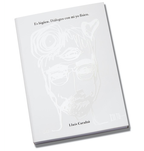 ÉS LÒGIC. Diàlegs amb el meu jo físic