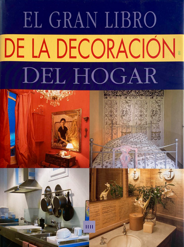 EL GRAN LIBRO DE LA DECORACION DEL HOGAR